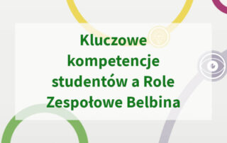 Kluczowe kompetencje studentów a Role Zespołowe Belbina