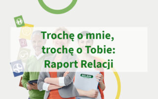 Trochę o mnie, trochę o Tobie - Raport Relacji