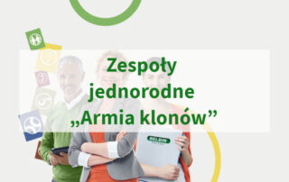 Zespoły jednorodne - Armia klonów