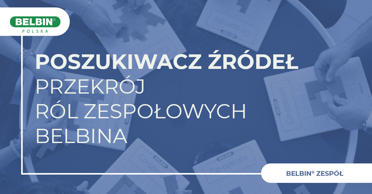 Przekrój Ról Zespołowych Belbina Poszukiwacz Źródeł Przekrój Ról Zespołowych Belbina Poszukiwacz Źródeł