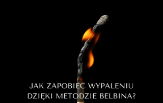 Jak zapobiec wypaleniu dzięki metodzie Belbina?