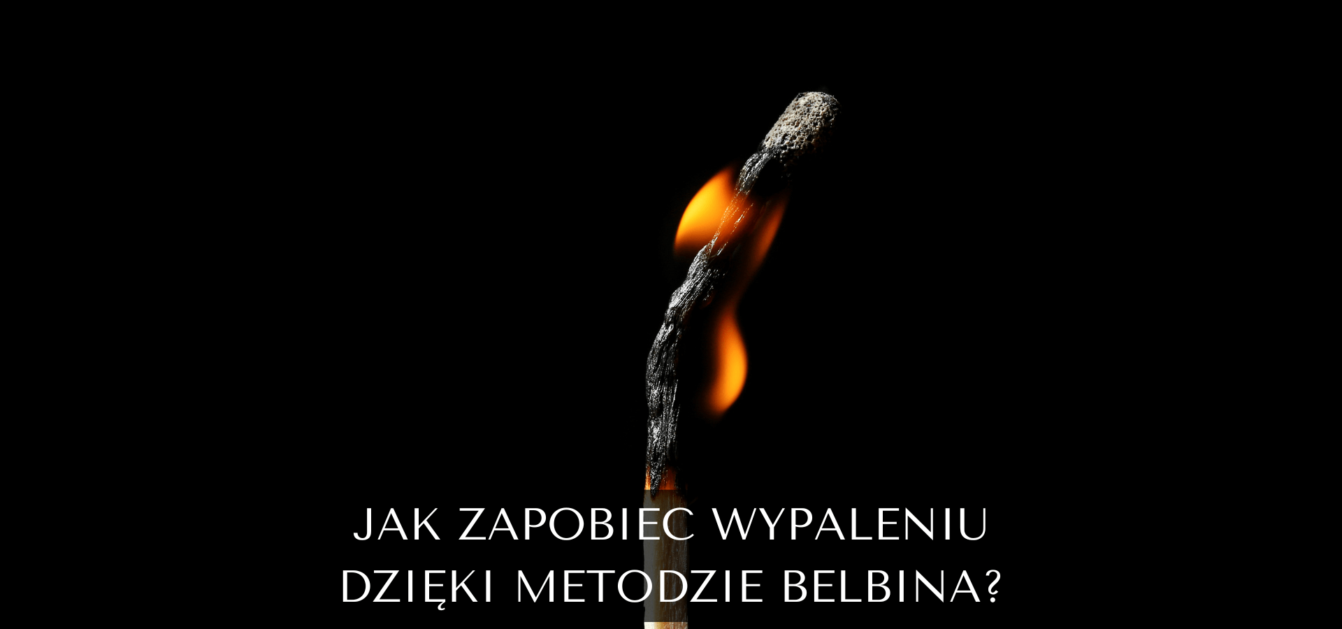 Jak przeciwdziałać wypaleniu dzięki metodzie Belbina (2) (1) Jak zapobiec wypaleniu dzięki metodzie Belbina?